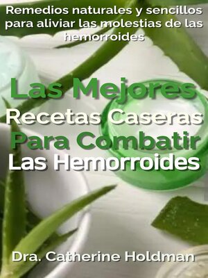 cover image of Las Mejores Recetas Caseras Para Combatir Las Hemorroides
